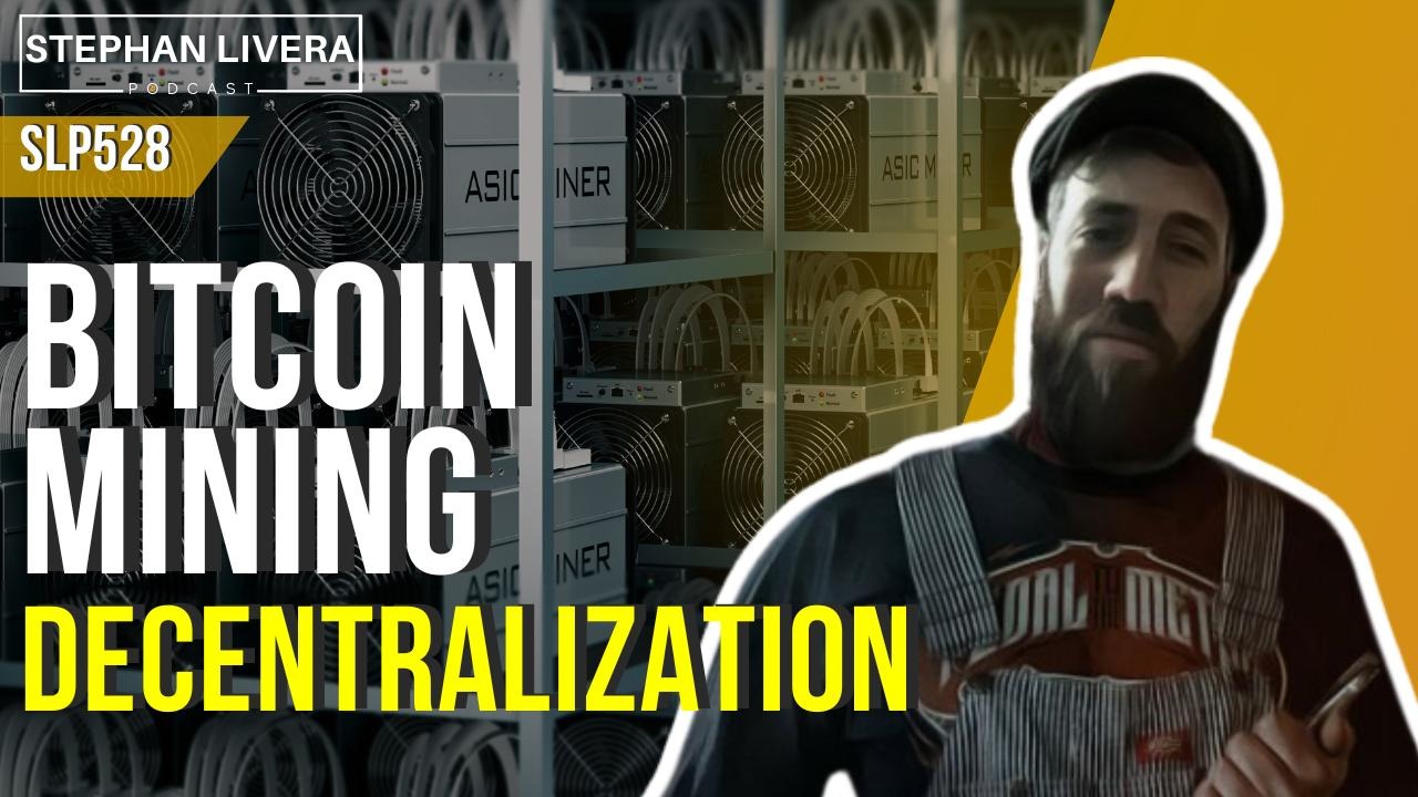 SLP528 Bitcoin Mining Decentralisation with Ocean – Bitcoin Mechanic –  Stephan Livera