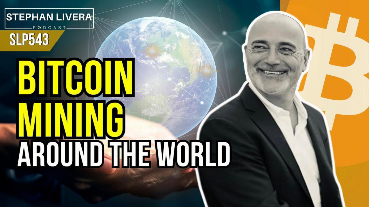 SLP543 Bitcoin Mining Around the World with Seb Gouspillou – Stephan Livera